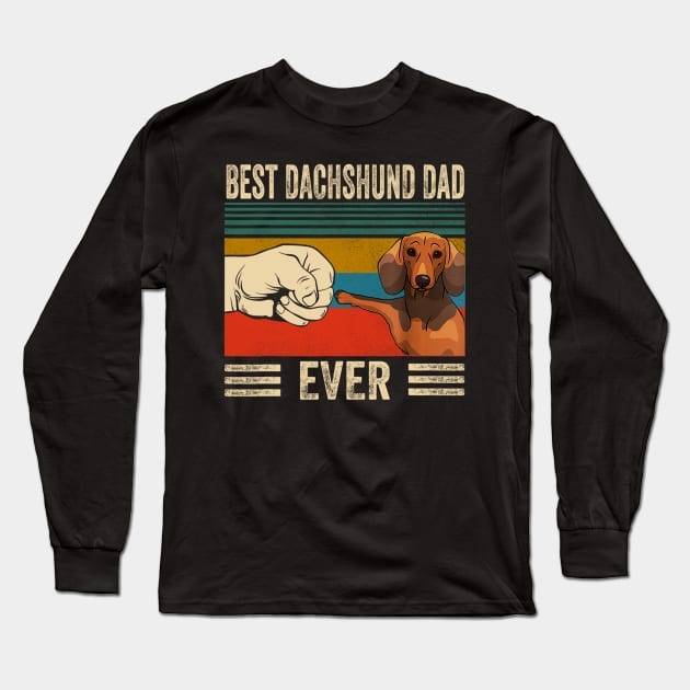 Best Dachshund Dad Ever Vintage Long Sleeve T-Shirt by Xamgi